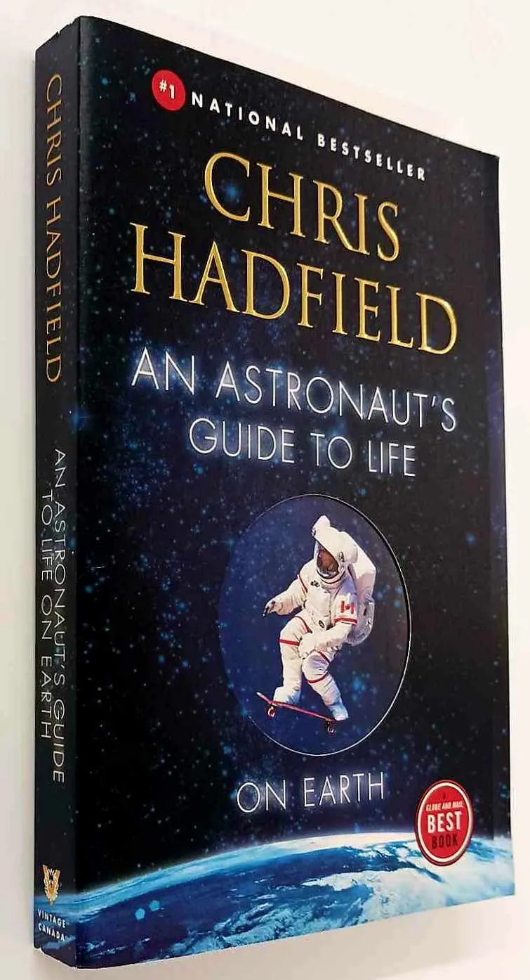 AN ASTRONAUT'S GUIDE TO LIFE - Chris Hadfield