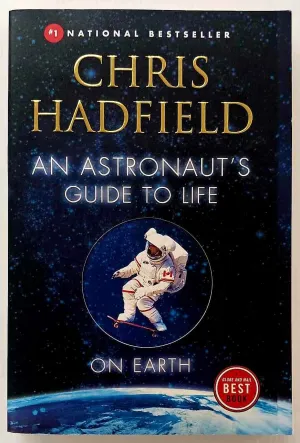 AN ASTRONAUT'S GUIDE TO LIFE - Chris Hadfield