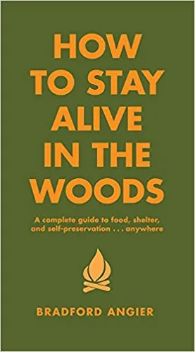 How to Stay Alive in The Woods